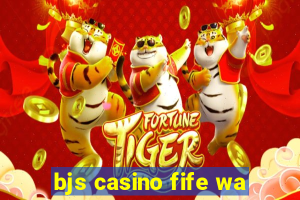 bjs casino fife wa