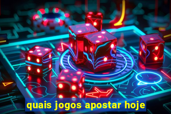 quais jogos apostar hoje