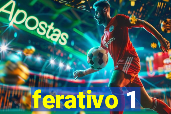 ferativo 1