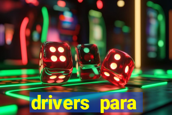 drivers para windows 7 64 bits