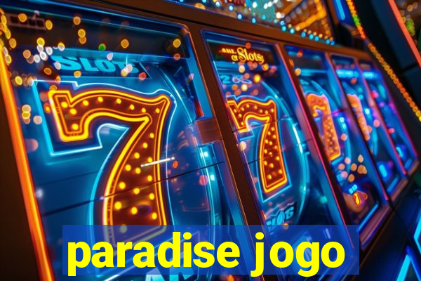 paradise jogo