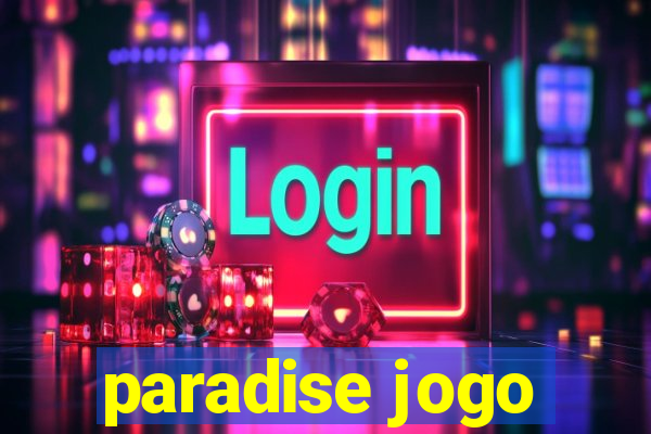 paradise jogo