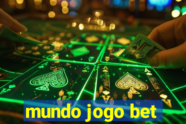 mundo jogo bet