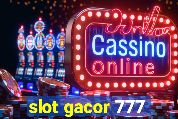 slot gacor 777