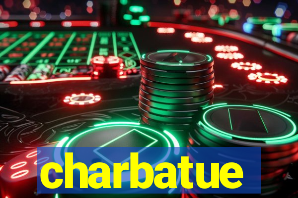 charbatue