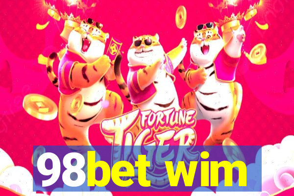 98bet wim