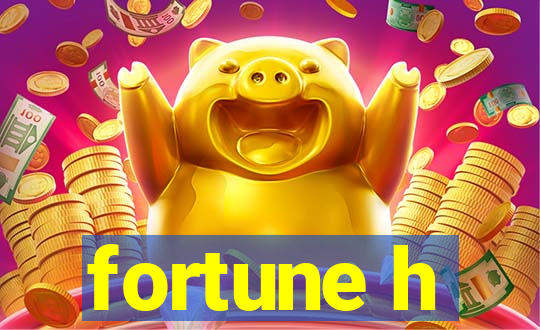 fortune h