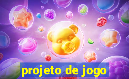 projeto de jogo