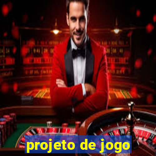 projeto de jogo