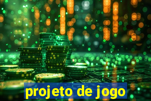 projeto de jogo