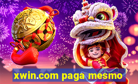 xwin.com paga mesmo