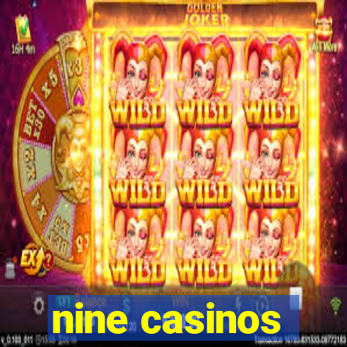 nine casinos