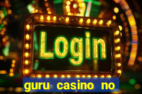 guru casino no deposit bonus