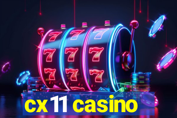 cx11 casino