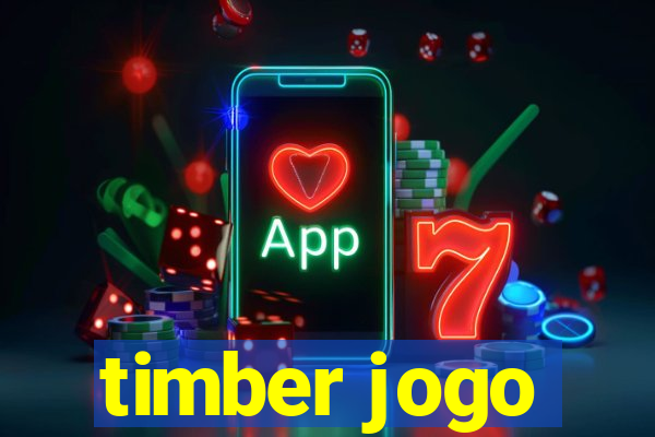 timber jogo