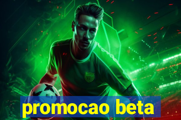 promocao beta