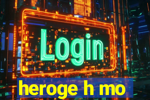 heroge h mo