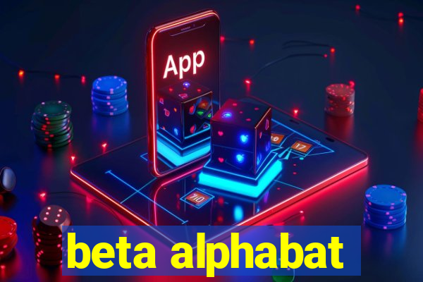 beta alphabat