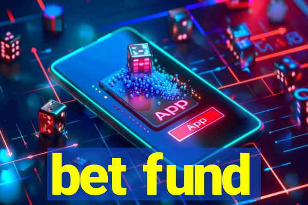 bet fund