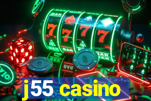 j55 casino