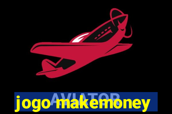 jogo makemoney