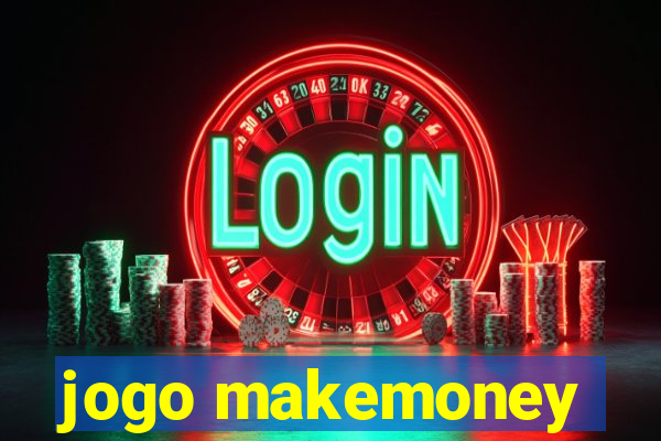 jogo makemoney