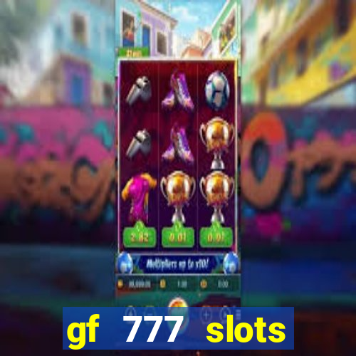 gf 777 slots casino gcash