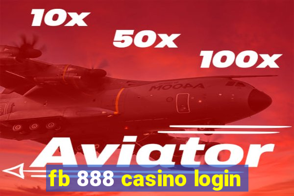 fb 888 casino login