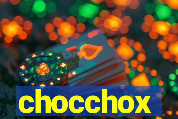 chocchox