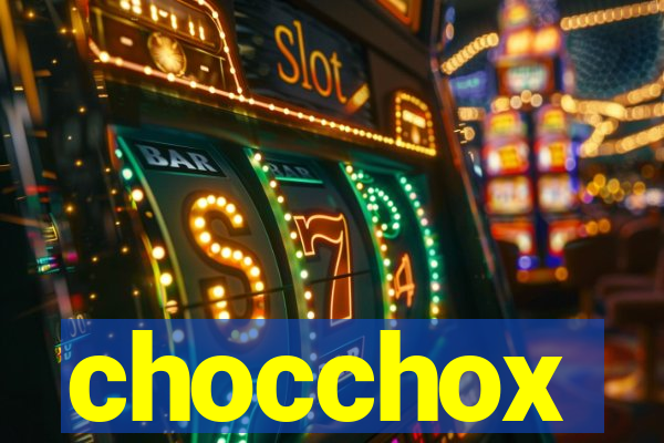 chocchox