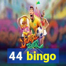 44 bingo