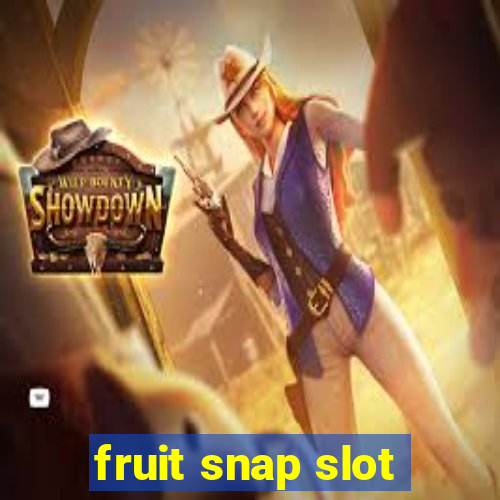 fruit snap slot