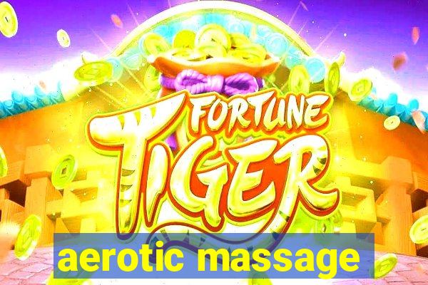 aerotic massage