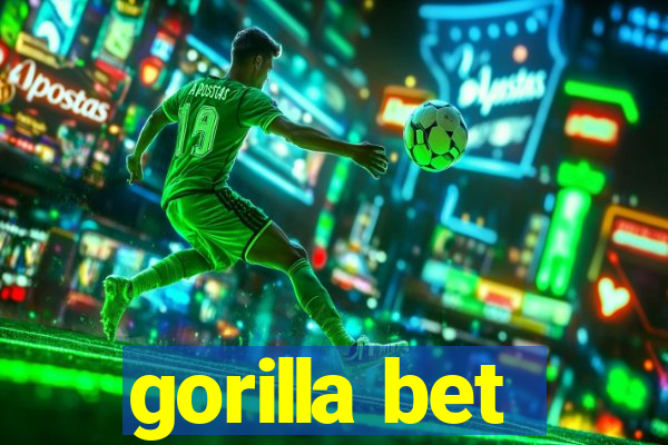 gorilla bet