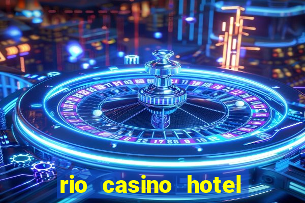 rio casino hotel in las vegas