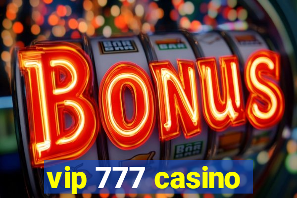 vip 777 casino