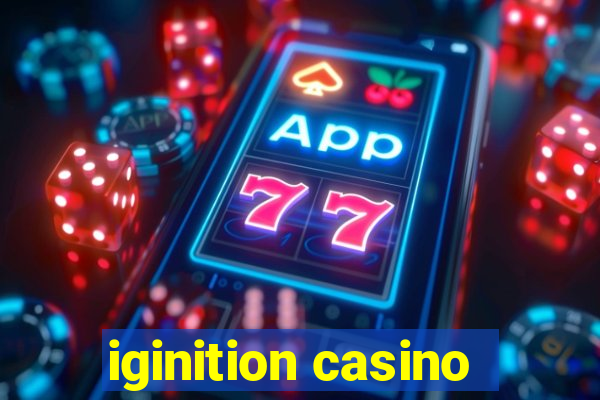 iginition casino