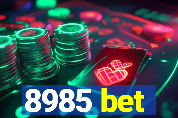 8985 bet