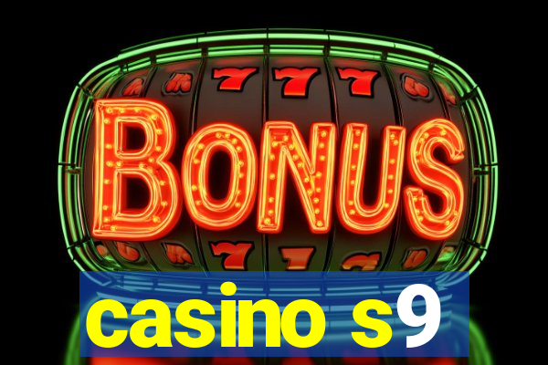 casino s9