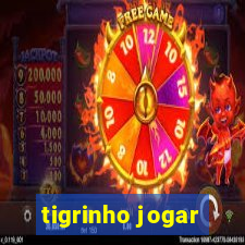 tigrinho jogar