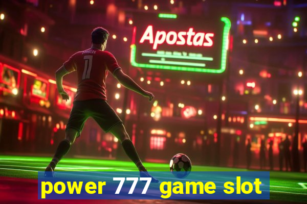 power 777 game slot