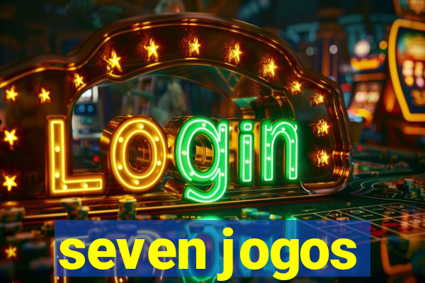 seven jogos