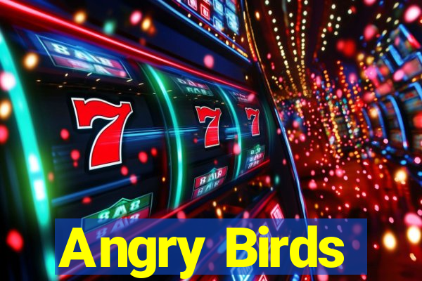 Angry Birds