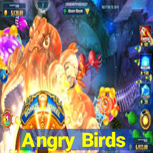 Angry Birds