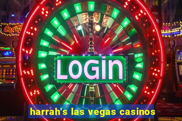 harrah's las vegas casinos