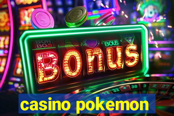 casino pokemon