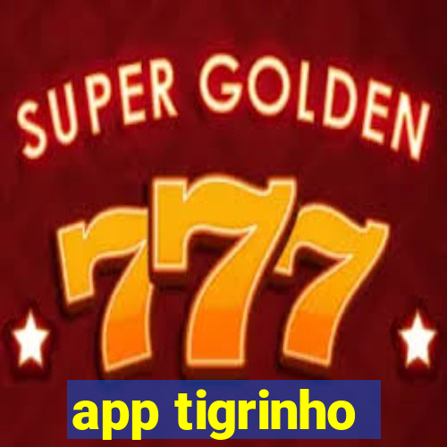 app tigrinho