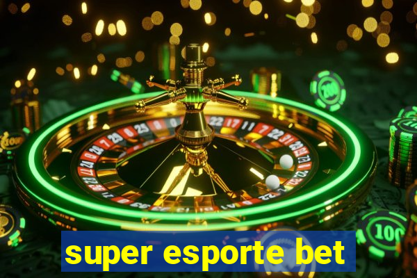 super esporte bet