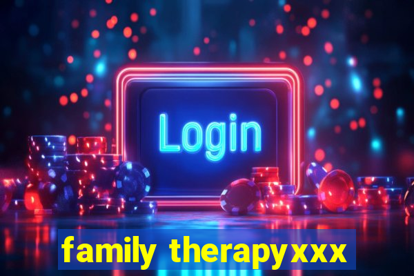 family therapyxxx