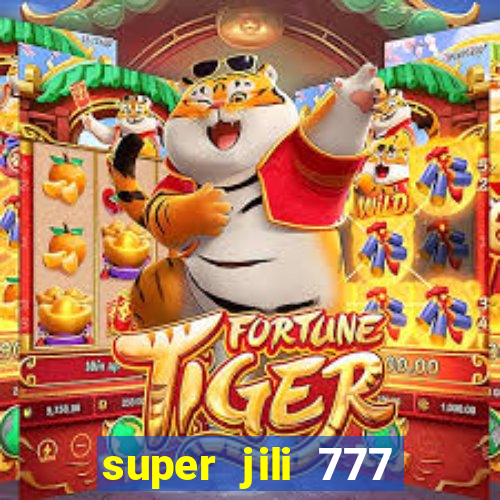 super jili 777 casino login